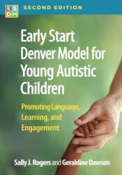 Early Start Denver Model for Young Autistic Children, Second Edition (ISBN: 9781462558759)