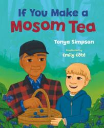 If You Make a Mosom Tea (ISBN: 9781459842007)
