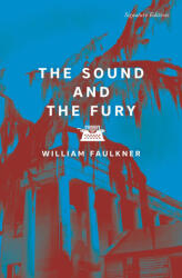 The Sound and the Fury - FAULKNER WILLIAM (ISBN: 9781454962519)