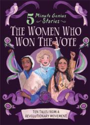 The Women Who Won the Vote: 5-Minute Genius (ISBN: 9781454961673)