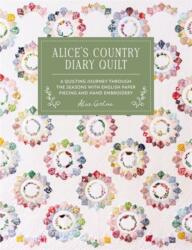 Alice's Country Diary Quilt (ISBN: 9781446317310)