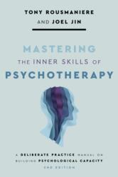 Mastering the Inner Skills of Psychotherapy (ISBN: 9781433845000)