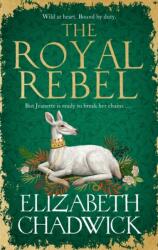 The Royal Rebel (ISBN: 9781408729823)
