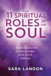 11 SPIRITUAL ROLES OF THE SOUL - LANDON SARA (ISBN: 9781401980092)
