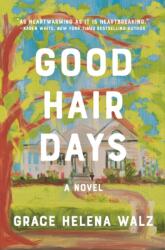 Good Hair Days (ISBN: 9781400345663)