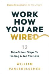 Work How You Are Wired (ISBN: 9781400253807)