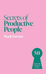 Secrets of Productive People (ISBN: 9781399831253)
