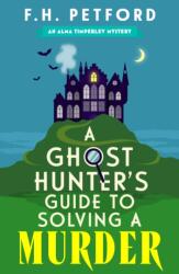 A Ghost Hunter's Guide to Solving a Murder (ISBN: 9781399749831)