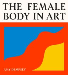 The Female Body in Art (ISBN: 9781399626736)