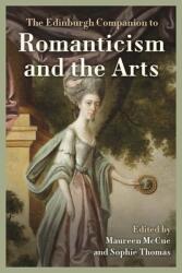 The Edinburgh Companion to Romanticism and the Arts (ISBN: 9781399557115)