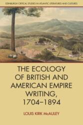 The Ecology of British and American Empire Writing, 1704-1894 (ISBN: 9781399527156)