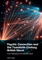 Psychic Connection and the Twentieth-Century British Novel (ISBN: 9781399524490)