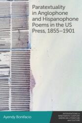 Paratextuality in Anglophone and Hispanophone Poems in the US Press, 1855-1901 (ISBN: 9781399523509)