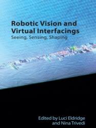 Robotic Vision and Virtual Interfacings (ISBN: 9781399523431)