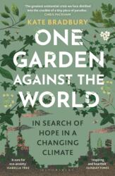 One Garden Against the World - Kate Bradbury (ISBN: 9781399408851)
