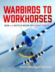 Warbirds to Workhorses (ISBN: 9781399057615)