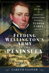 Feeding Wellington's Army in the Peninsula (ISBN: 9781399041423)