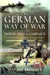 The German Way of War in the North Africa Campaign (ISBN: 9781399032841)