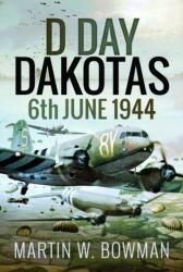 D-Day Dakotas (ISBN: 9781399022170)