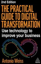The Practical Guide to Digital Transformation (ISBN: 9781398623927)