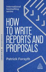 How to Write Reports and Proposals (ISBN: 9781398619708)