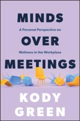 Minds Over Meetings (ISBN: 9781394369348)