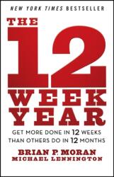 The 12 Week Year - Michael Lennington (ISBN: 9781394369157)
