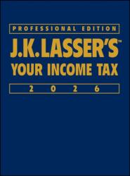 J. K. Lasser's Your Income Tax 2026, Professional Edition (ISBN: 9781394358731)