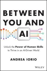 Between You and AI - Iorio, Andrea (ISBN: 9781394357987)