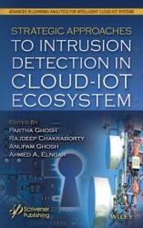 Strategic Approaches to Intrusion Detection in Cloud-IoT Ecosystem (ISBN: 9781394341948)