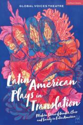 Latin American Plays in Translation (ISBN: 9781350542266)