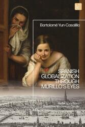 Spanish Globalization Through Murillo's Eyes (ISBN: 9781350528772)