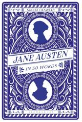 Jane Austen in 50 Words (ISBN: 9781350528208)