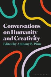 Conversations on Humanity and Creativity (ISBN: 9781350527164)