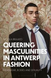 Queering Masculinities in Antwerp Fashion (ISBN: 9781350501164)