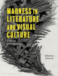 Madness in Literature and Visual Culture (ISBN: 9781350386891)