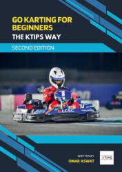 Go Karting for Beginners - The KTips Way (ISBN: 9781326830441)