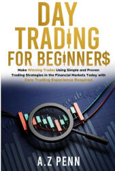 Day Trading for Beginners - A. Z Penn (ISBN: 9781326692469)