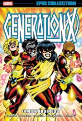 Generation X Epic Collection: Family Business (ISBN: 9781302965280)