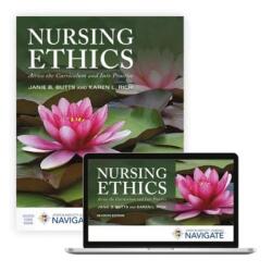 NVA: Nursing Ethics Across the Curriculum and Into Practice W/ Navigate Advantage Access (ISBN: 9781284318999)