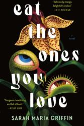 Eat the Ones You Love - GRIFFIN SARAH MARIA (ISBN: 9781250910714)