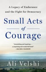 Small Acts of Courage (ISBN: 9781250903693)