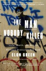Man Nobody Killed (ISBN: 9781250898241)