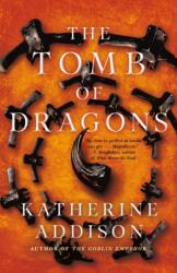 The Tomb of Dragons - ADDISON KATHERINE (ISBN: 9781250821027)