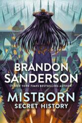 Mistborn: Secret History - Brandon Sanderson (ISBN: 9781250430755)
