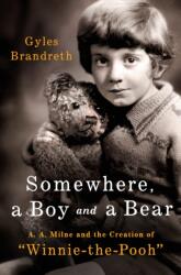 Somewhere, a Boy and a Bear (ISBN: 9781250429902)