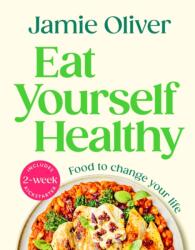 Eat Yourself Healthy - Jamie Oliver (ISBN: 9781250427069)