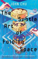 The Subtle Art of Folding Space - CHU JOHN (ISBN: 9781250425409)