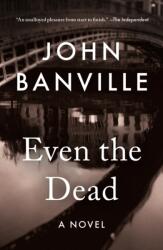 Even the Dead (ISBN: 9781250421586)