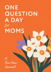 One Question a Day for Moms (ISBN: 9781250421104)